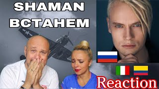 SHAMAN  ВСТАНЕМ 🇷🇺  ♬Reaction and Analysis 🇮🇹Italian And Colombian🇨🇴 [upl. by Aihsekram494]