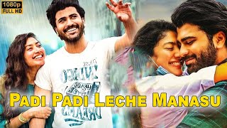 Padi Padi Leche Manasu Full Movie  Sharwanand Sai Pallavi  Telugu Talkies [upl. by Ijok]