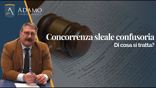 Concorrenza sleale confusoria di cosa si tratta [upl. by Ahsihat727]