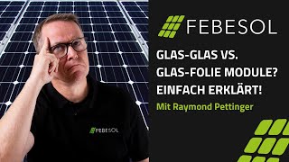 Solarmodule einfach erklärt GlasGlas vs GlasFolie I FEBESOL TV [upl. by Ahsikahs]