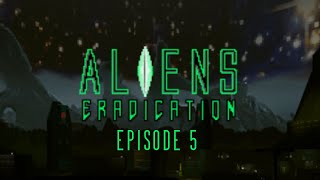 EPISODE 5  They are evolving  ALIENS ERADICATION [upl. by Eeclehc]