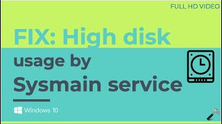 Fix Sysmain service high disk usage in Windows 10 [upl. by Yrruc]