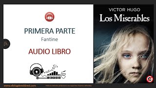 AUDIOLIBRO  Los Miserables  Primera Parte por VÍCTOR HUGO 🟢 Dominio Público [upl. by Alli]