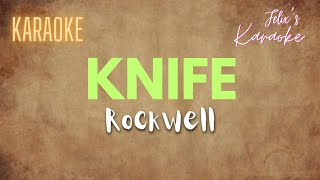 Rockwell  Knife Karaoke [upl. by Leo]