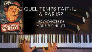 Quel temps faitil à Paris Les Vacances de Monsieur Hulot  piano sheets [upl. by Anirtek]