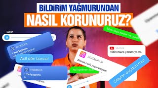 Bildirim Yağmuru Dikkatinizi Nasıl Korursunuz [upl. by Arammat]