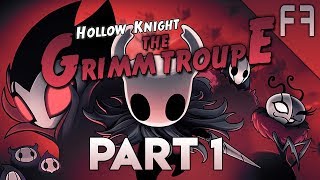 Hollow Knight  Grimm Troupe DLC  Part 1 [upl. by Durtschi]