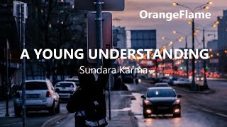 Sundara Karma  A Young Understanding Lyrics [upl. by Glassco]