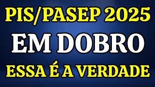 PISPASEP PAGAMENTO EM DOBRO DOS ANOS 2023 E 2024 EM 2025  ESSA É A VERDADE [upl. by Niltyak961]