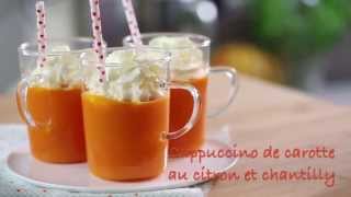 Recette cappuccino de carotte au citron et chantilly [upl. by Elleiram145]