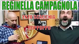 REGINELLA CAMPAGNOLA Enzo Scacchia e Roppoppò il cantastorie organetto musica folk abruzzese [upl. by Tufts]