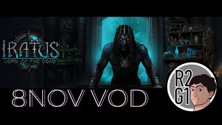 Iratus Lord of the Dead VOD 8NOV [upl. by Airdnek]