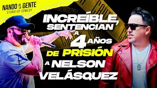 Nelson Velásquez es sentenciado a 4 años de prisión  increíble [upl. by Asirak]