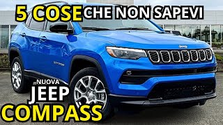 JEEP COMPASS 2024  5 COSE CHE NON SAPEVI e CHE DEVI CONOSCERE [upl. by Tasia]