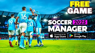 Free Games  Soccer Manager 2025 [upl. by Neelra]