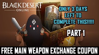 BDO Console  FREE MAIN Weapon Exchange Coupon WALKTHROUGH  GLISH [upl. by Eilrahc]