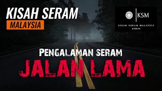 PENGALAMAN SERAM JALAN LAMA [upl. by Garbers]