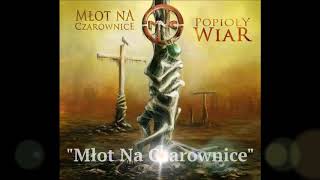 Full Album quotPopioły Wiarquot MNC  Młot Na Czarownice [upl. by Eriam914]