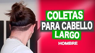 MOÑOS y COLETAS para CABELLO LARGO HOMBRES [upl. by Yltsew]