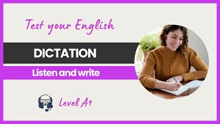 English Dictation  Basic level A1 [upl. by Ynoep]