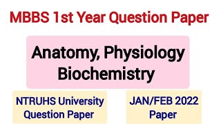 MBBS 1st Year Question Paper  Anatomy Physiology Biochemistry  NTRUHS University Paper [upl. by Ettesel600]