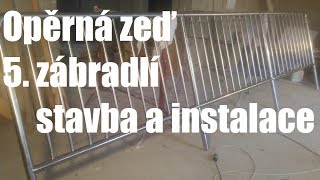 Opěrná zeď  výroba zábradlí [upl. by Teague677]