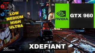 XDEFIANT in GTX 960  i5 4570 🟢 [upl. by Lyreb]