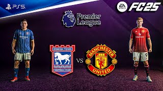 FC 25  Ipswich Town vs Man United Ft Ruben Amorim  Premier League 2425 Full Match  PS5™ 4K60 [upl. by Sidoma]