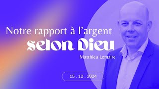 Culte en Direct du 15 décembre 2024  Notre rapport à largent selon Dieu [upl. by Euton]