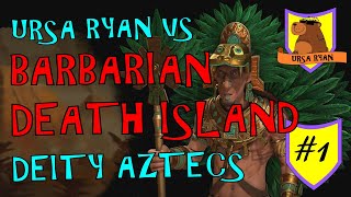 Aztec Deity Barbarian Death Island 1 – Civ 6 Gathering Storm [upl. by Ahsatsana]