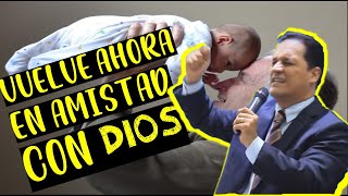 Vuelve ahora en amistad con DIOS REV Israel Duran [upl. by Forsta808]