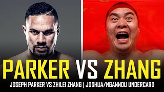 JOSEPH PARKER VS ZHILEI ZHANG  JOSHUANGANNOU UNDERCARD [upl. by Osswald574]