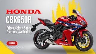 2024 Honda CBR650R Prices Colors Specs Features Availability [upl. by Mellitz]