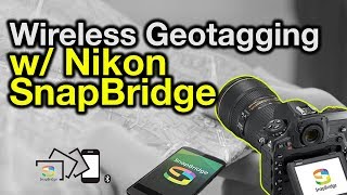 Geotagging with a Nikon and SnapBridge [upl. by Byram]