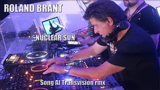 Roland Brant  Nuclear Sun Song AI Transvision rmx [upl. by Ellsworth]