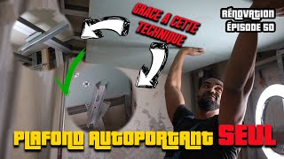 INSTALLER FAUX PLAFOND AUTOPORTANT SEUL  TECHNIQUE POUR MONTER UN PLAFOND PLACO SEUL  ÉPISODE 50 [upl. by Cocke957]