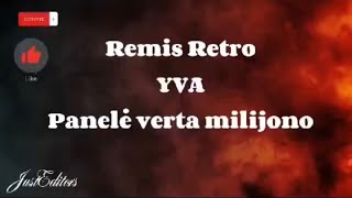 Remis Retro YVA  Panelė verta milijono lyrics [upl. by Merrily]