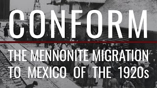 Conform The Mennonite Migration to Mexico of the 1920s [upl. by Faruq]