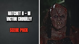 HATCHET II  III  Victor Crowley SCENE PACK [upl. by Alexa]