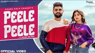 Darling Peele Peele Re Full Song khasa Aala Chahar  Peele Peele Re  Choti Si Jindgi Hai Ji Le Re [upl. by Madea]