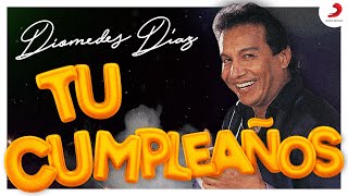 Tu Cumpleaños Diomedes Díaz  Letra Oficial [upl. by Atsiuqal]