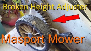 Masport Mower Model 250\4 Broken Height Adjuster Repair [upl. by Mor]