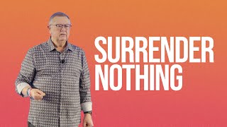 Surrender Nothing  Tim Sheets [upl. by Uttasta]