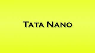 Pronunciation of Tata Nano [upl. by Dniren]