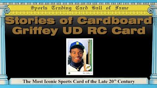 STC HOF Story of the Ken Griffey JR Upper Deck Rookie Card [upl. by Airdnoed]