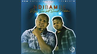 Ndibambe feat Snerah Mbidana [upl. by Sommers]