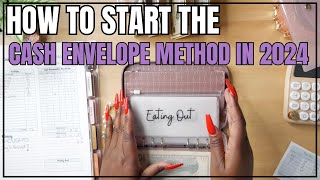 HOW TO GET STARTED WITH THE CASH ENVELOPE METHOD IN 2024 [upl. by Cowley]