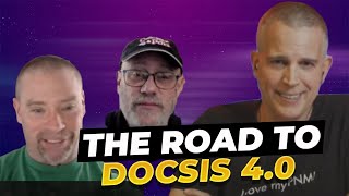 The Road To DOCSIS 40 [upl. by Sewoll624]