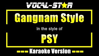 PSY  Gangnam Style  With Lyrics HD VocalStar Karaoke 4K [upl. by Prissie]