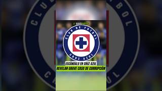 ¡ESCÁNDALO EN CRUZ AZUL POR GRAVE CASO DE CORRUPCIÓN cruzazulfc cruzazul ligamx futbolmexicano [upl. by Higgins]